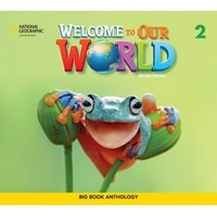 Welcome to Our World Book 2 (2/E) Big Book Anthology