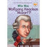 Who Was Wolfgang Amadeus Mozart? (YL2.5-3.5)(7,502 Words)
