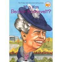 Who Was Eleanor Roosevelt? (YL2.5-3.5)(8,287 Words)