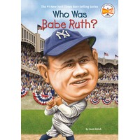 Who Was Babe Ruth? (YL2.5-3.5)(7,557 Words)