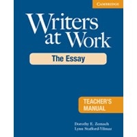 Writers at Work The Essay Teacher's Manual