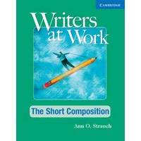 Writers at Work:Short Composition SB + Writing Skills Interactive Pack (Updated)