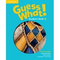 Guess What! American English Level 6 Student's Book