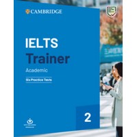 IELTS Trainer 2 Academic Six Practice Tests without key with Downloadable Audio