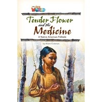 Our World Reader 4 Tender Flower and the Medicine