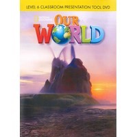 Our World 6 Classroom Presentation Tool DVD
