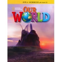 Our World 6 Work Book + Audio CD