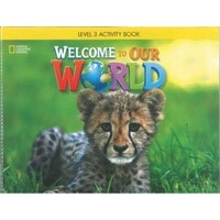Welcome to Our World Level 3 Activity Book