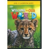 Welcome to Our World Level 3 Classroom Audio CD