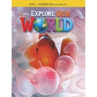Explore Our World Level 1 Workbook with Audio CD