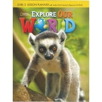 Explore Our World Level 2 Lesson Planner with Audio CD and Teacher's Resource CD-ROM