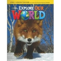 Explore Our World Level 3 Lesson Planner with Audio CD and Teacher's Resource CD-ROM