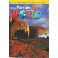 Explore Our World Level 4 Lesson Planner with Audio CD and Teacher's Resource CD-ROM