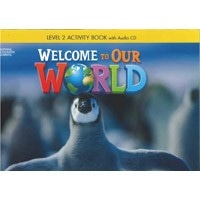 Welcome to Our World Level 2 Activity Book with Audio CD