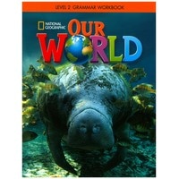 Our World (American English) Grammar Workbook 2