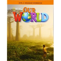 Our World (American English) Grammar Workbook 4