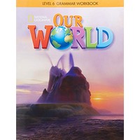 Our World (American English) Grammar Workbook 6