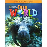 Our World (British English) Grammar Workbook 2