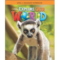 Explore Our World 2 Grammar Workbook