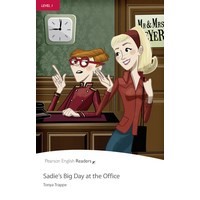 Pearson English Readers: L1 Sadie's Big Day at the Office