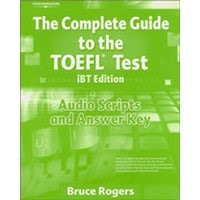 The Complete Guide to the TOEFL Test iBT Edition Audio Script + Answer Key