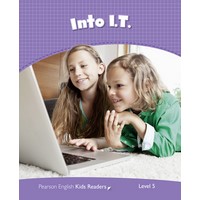 Pearson English Kids Readers: L5 Into I.T.