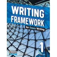Writing Framework for Essay Writing 1 Student Book with Workbook
