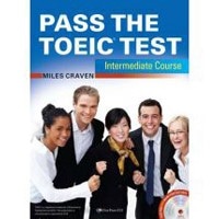 Pass the TOEIC Test Intermediate Course + MP3 CD
