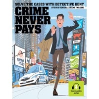 Solve the Cases with Detective Kent:Crime Never Pays